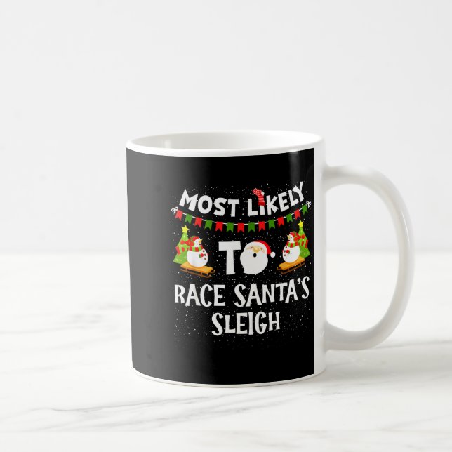 Most Likely To Race Santas Sleigh Funny Snowman Ch Coffee Mug (Right)