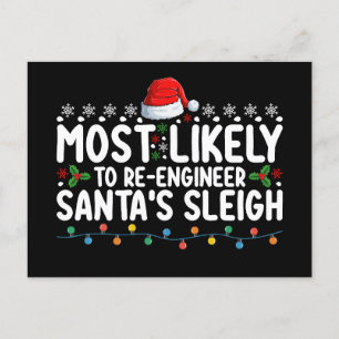 Most Likely To Re Engineer Santas Sleigh Christmas Postcard