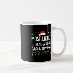 Most Likely To Read A Book Matching Family Christm Coffee Mug
