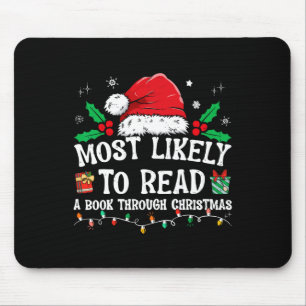 Most Likely To Read A Book Matching Family Christm Mouse Pad