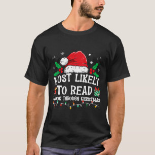 Most Likely To Read A Book Matching Family Christm T-Shirt