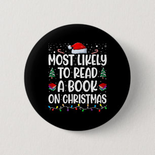 Most Likely To Read A Book On Christmas Matching F 6 Cm Round Badge