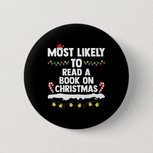 Most Likely To Read A Book On Christmas Matching F 6 Cm Round Badge