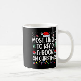 Most Likely To Read A Book On Christmas Matching F Coffee Mug