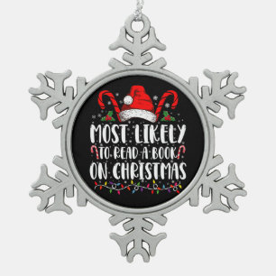 Most Likely To Read A Book On Christmas Matching  Snowflake Pewter Christmas Ornament