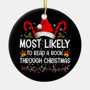 Most Likely To Read A Book Through Christmas  Ceramic Tree Decoration