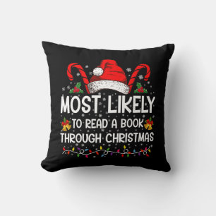 Most Likely To Read A Book Through Christmas Cushion