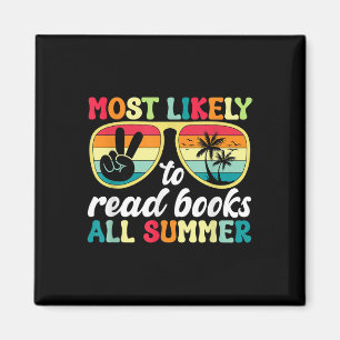 Most Likely To Read Books All Summer Break Teacher Magnet