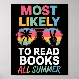 Most Likely To Read Books All Summer Funny Teacher Poster