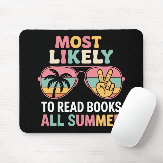 Most Likely To Read Books All Summer Teacher Gift Mouse Pad (With Mouse)