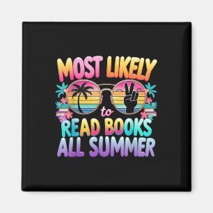 Most Likely To Read Books All Summer Teacher Stude Magnet