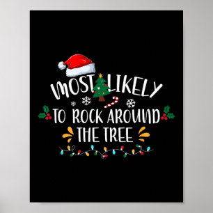 Most Likely To Rock Around The Tree Family Christm Poster