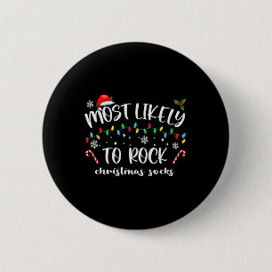 Most Likely To Rock Christmas Socks Family Christm 6 Cm Round Badge