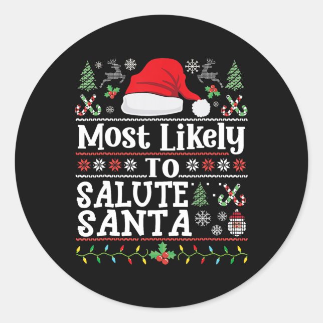 Most likely to Salute Santa- Soldier Christmas Arm Classic Round Sticker (Front)
