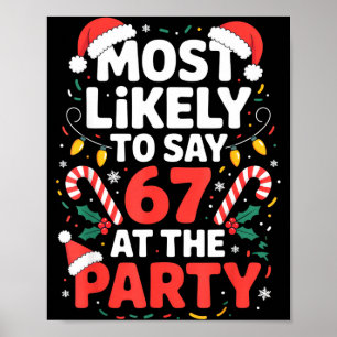 Most Likely To Say 67 At The Party Funny Christmas Poster