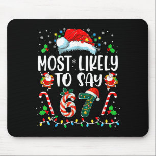 Most Likely To Say 67 Meme Six Seven Santa Christm Mouse Pad