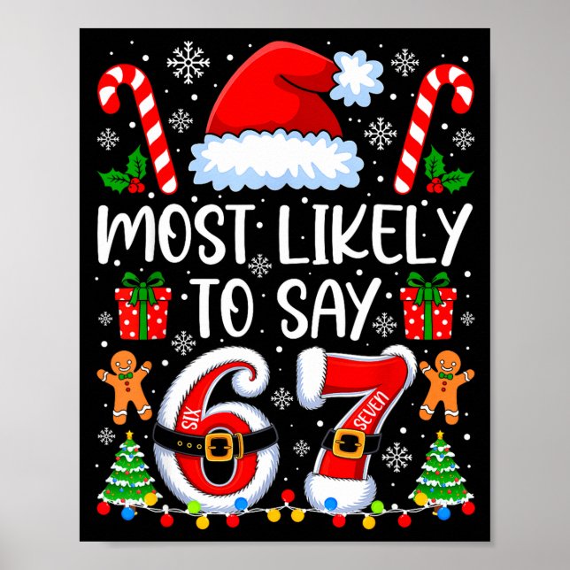 Most Likely To Say 67 Meme Six Seven Santa Christm Poster (Front)