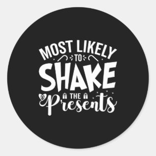 Most Likely To Shake The Classic Round Sticker
