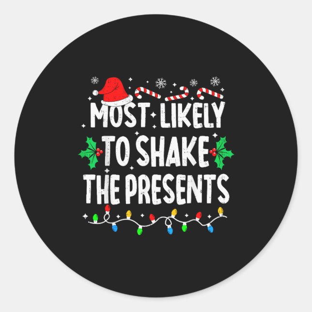 Most Likely To Shake The Family Matching Christmas Classic Round Sticker (Front)