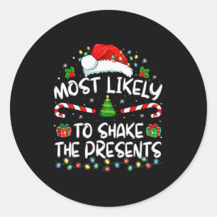 Most Likely To Shake The Family Matching Christmas Classic Round Sticker