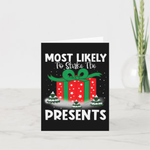 Most Likely To Shake The Presents Christmas Family Card
