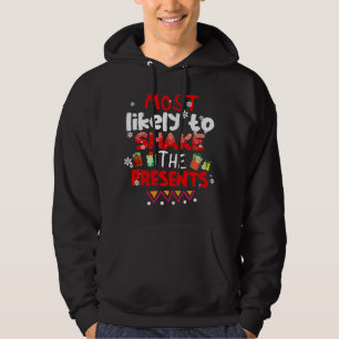 Most Likely to Shake The Presents Christmas Funny Hoodie