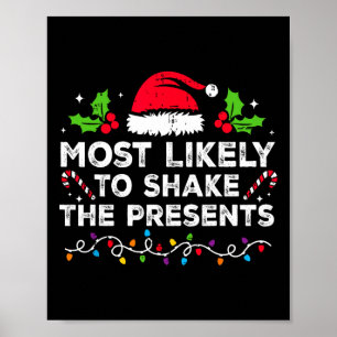 Most Likely To Shake The Presents Family Christmas Poster