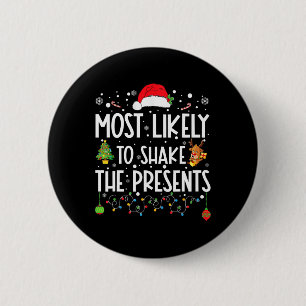 Most Likely To Shake The Presents Family Matching  6 Cm Round Badge