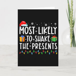 Most Likely To Shake The Presents Family Matching  Card