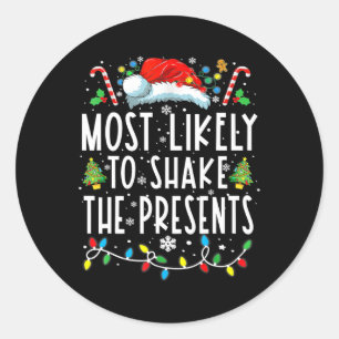 Most Likely To Shake The Presents Family Matching Classic Round Sticker