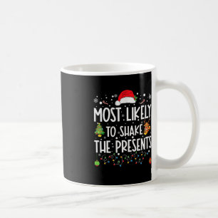 Most Likely To Shake The Presents Family Matching  Coffee Mug