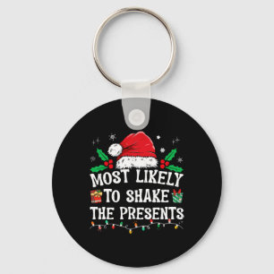 Most Likely To Shake The Presents Family Matching  Key Ring