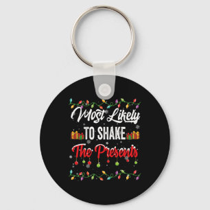 Most Likely To Shake The Presents Family Matching  Key Ring