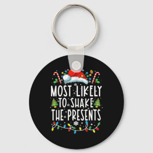 Most Likely To Shake The Presents Family Matching Key Ring