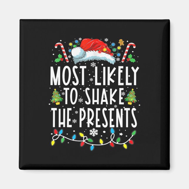 Most Likely To Shake The Presents Family Matching  Magnet (Front)