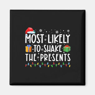 Most Likely To Shake The Presents Family Matching  Magnet