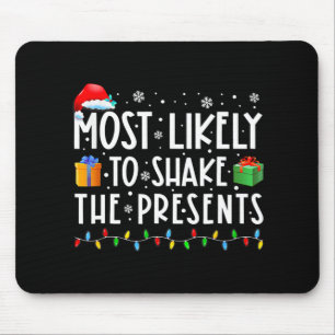 Most likely to shake the presents family matching mouse pad