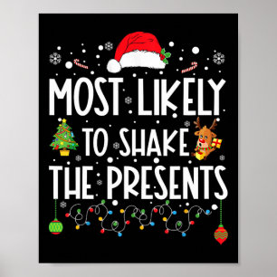 Most Likely To Shake The Presents Family Matching  Poster