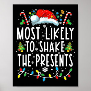 Most Likely To Shake The Presents Family Matching  Poster