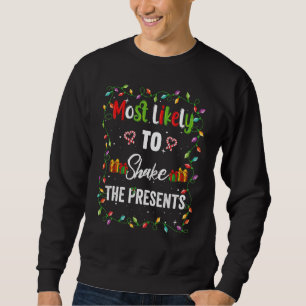 Most Likely To Shake The Presents Family Matching  Sweatshirt