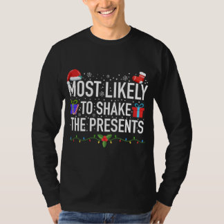 Most Likely To Shake The Presents Family Matching  T-Shirt