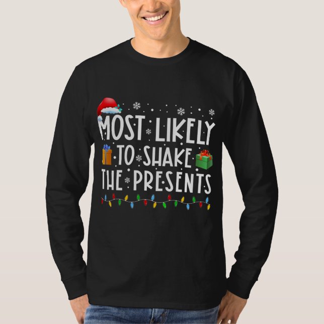 Most Likely To Shake The Presents Family T-Shirt (Front)