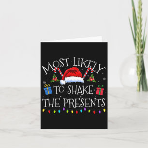 Most Likely To Shake The Presents Funny Christmas  Card