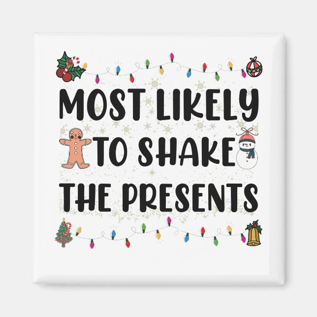 Most Likely To Shake The Presents Funny Christmas Magnet (Front)