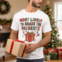 Most Likely To Shake The Presents Funny Red Green