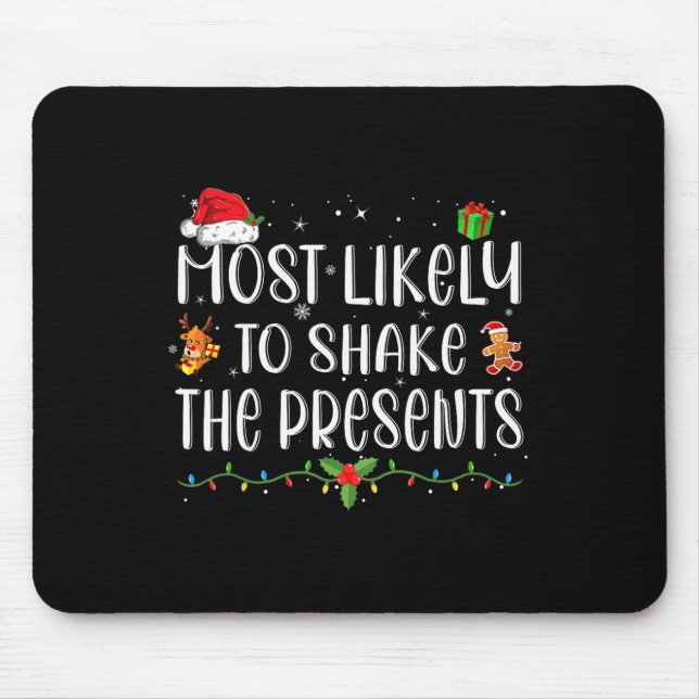 Most Likely To Shake The Presents Matching Christm Mouse Pad (Front)