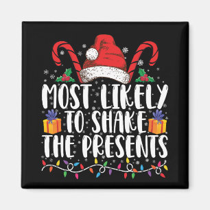 Most Likely To Shake The Presents Squad Family Magnet