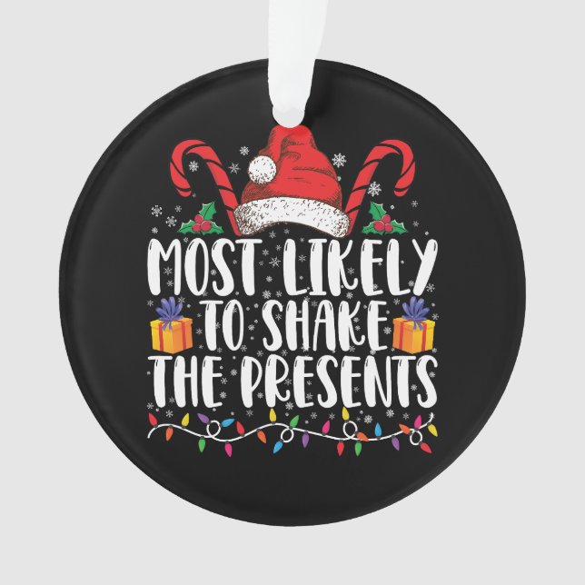 Most Likely To Shake The Presents Squad Family Ornament (Front)