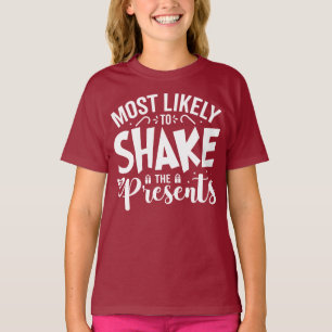 Most Likely to Shake the Presents T-Shirt