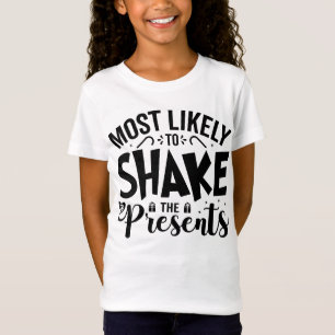 Most Likely to Shake the Presents T-Shirt